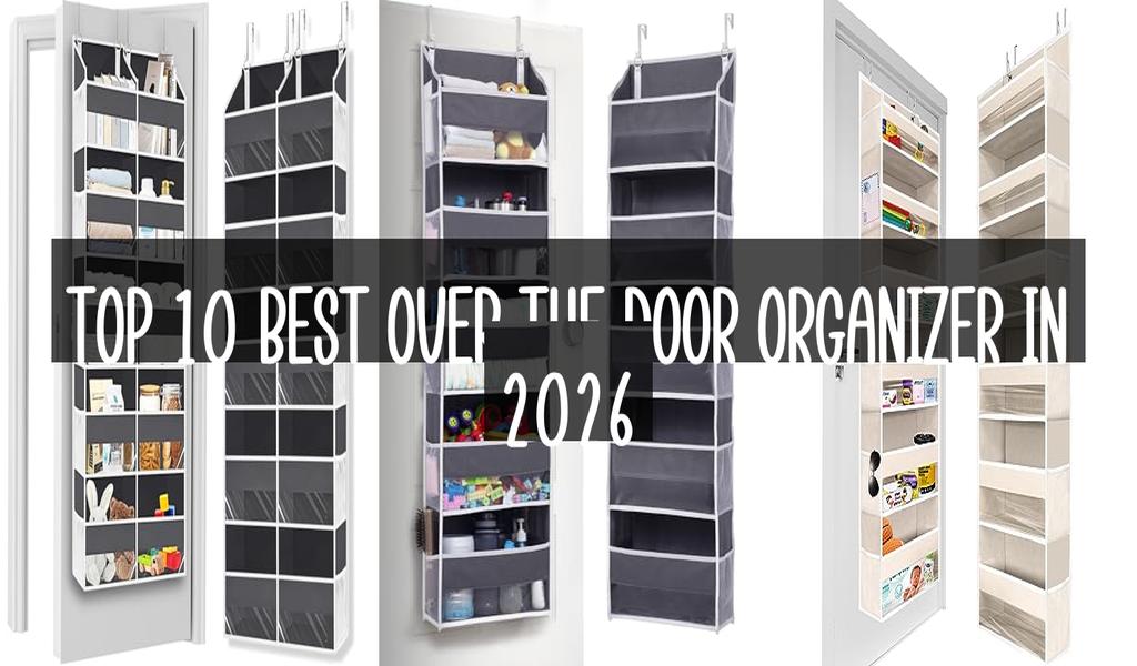 Top 10 Best Over The Door Organizer in 2026