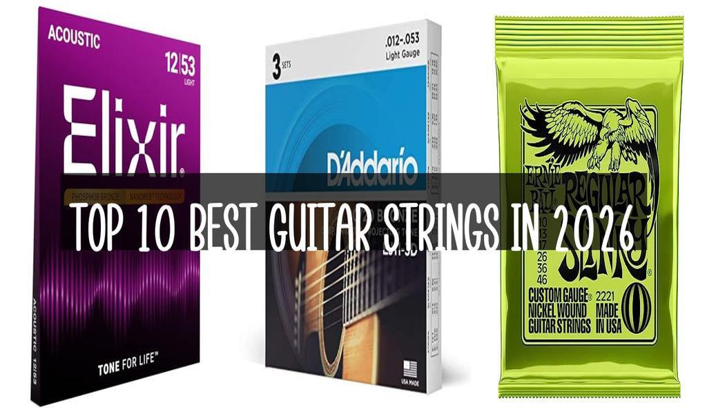 Top 10 Best Guitar Strings in 2026